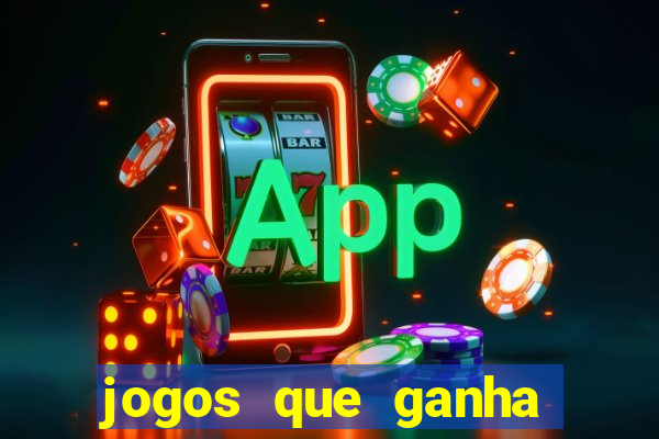 jogos que ganha dinheiro sem pagar nada